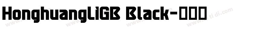 HonghuangLiGB Black字体转换